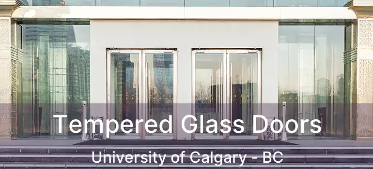  Tempered Glass Doors University of Calgary - BC