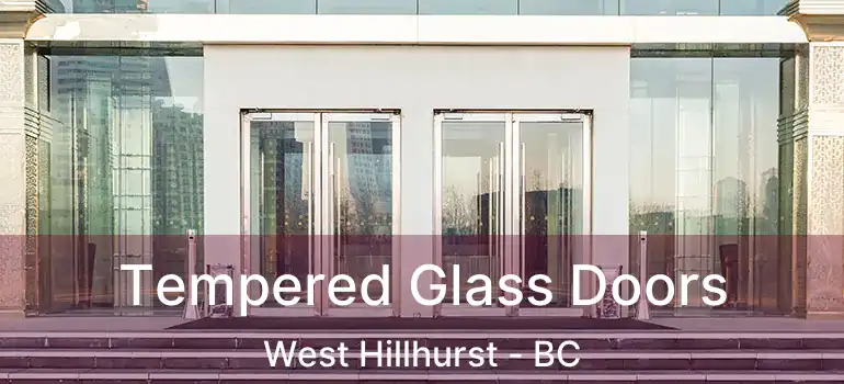  Tempered Glass Doors West Hillhurst - BC