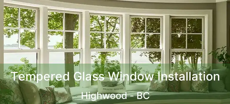  Tempered Glass Window Installation Highwood - BC