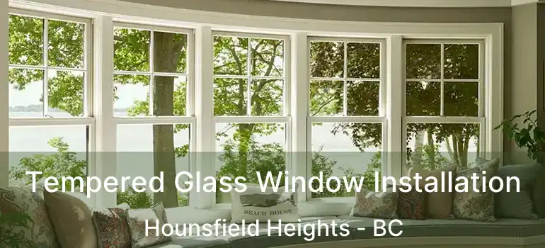  Tempered Glass Window Installation Hounsfield Heights - BC