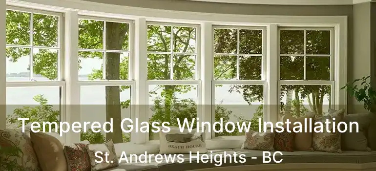  Tempered Glass Window Installation St. Andrews Heights - BC