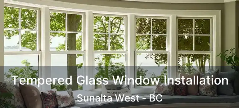  Tempered Glass Window Installation Sunalta West - BC