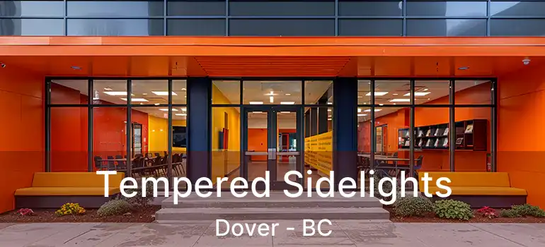  Tempered Sidelights Dover - BC