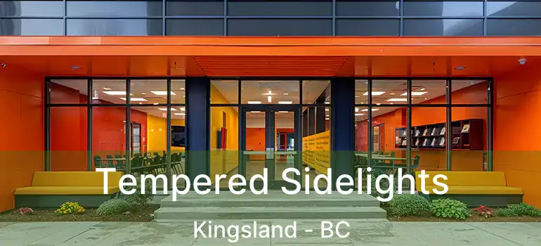  Tempered Sidelights Kingsland - BC