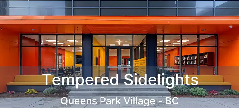  Tempered Sidelights Queens Park Village - BC
