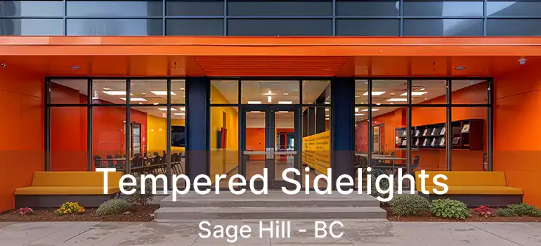  Tempered Sidelights Sage Hill - BC