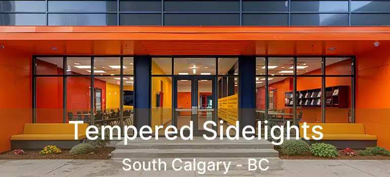  Tempered Sidelights South Calgary - BC