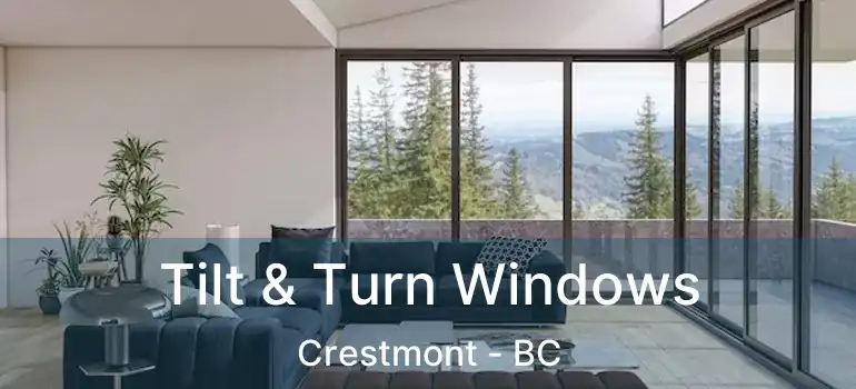  Tilt & Turn Windows Crestmont - BC