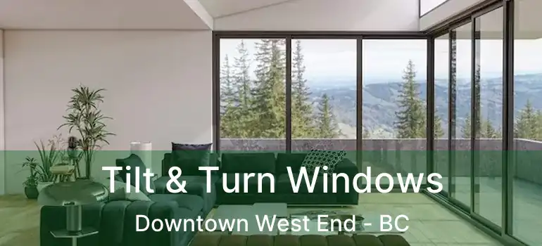  Tilt & Turn Windows Downtown West End - BC
