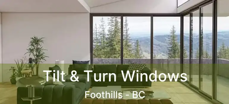  Tilt & Turn Windows Foothills - BC