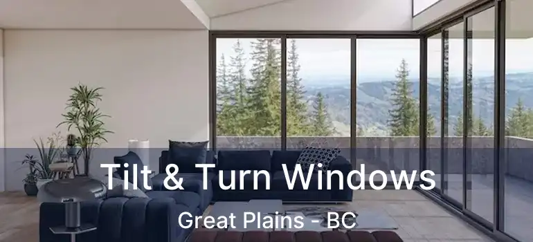  Tilt & Turn Windows Great Plains - BC