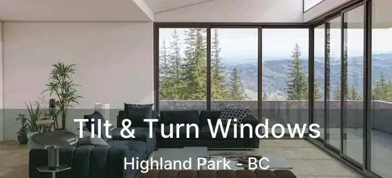  Tilt & Turn Windows Highland Park - BC