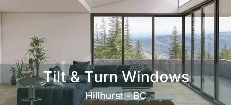  Tilt & Turn Windows Hillhurst - BC