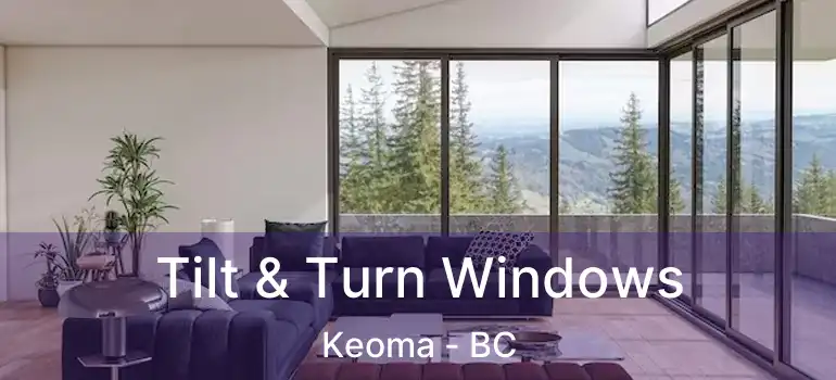  Tilt & Turn Windows Keoma - BC