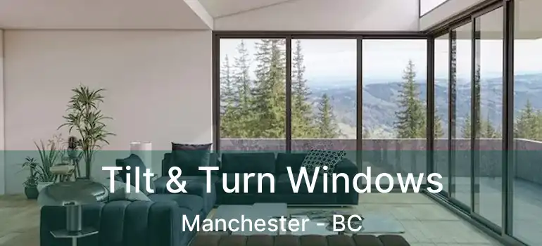  Tilt & Turn Windows Manchester - BC