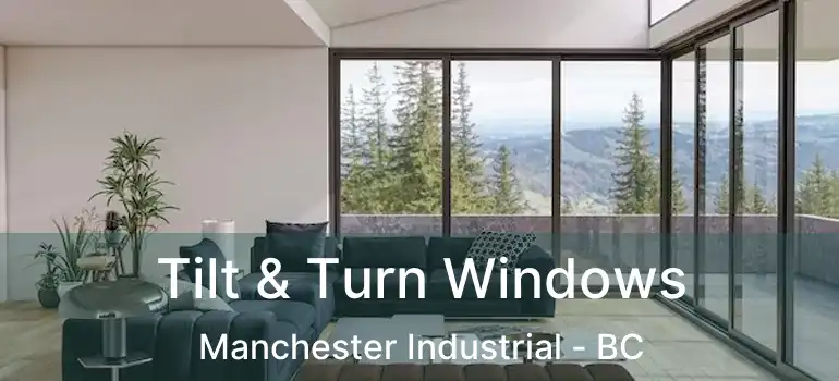  Tilt & Turn Windows Manchester Industrial - BC