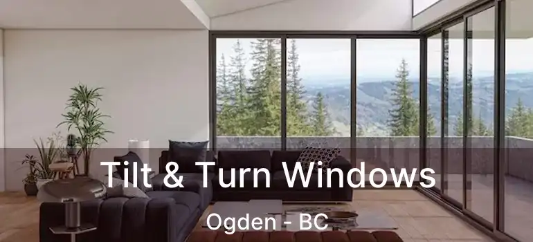  Tilt & Turn Windows Ogden - BC