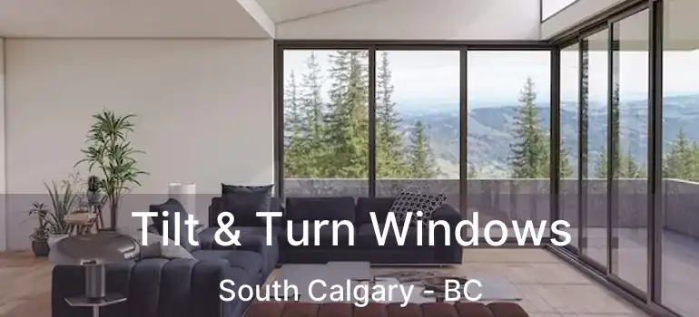  Tilt & Turn Windows South Calgary - BC