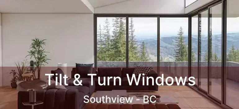  Tilt & Turn Windows Southview - BC
