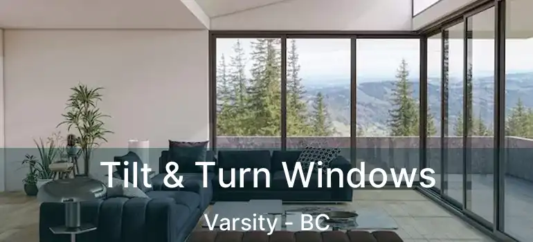  Tilt & Turn Windows Varsity - BC