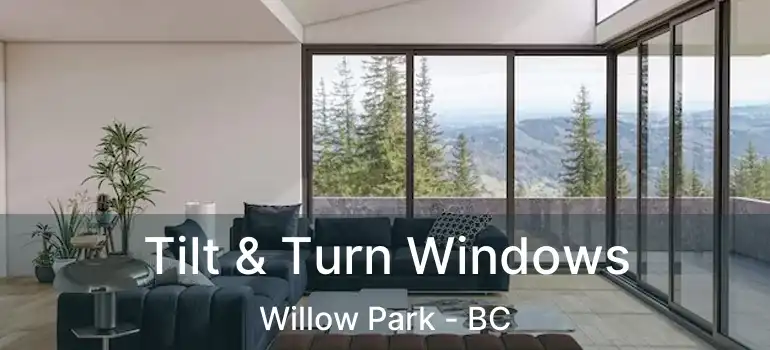  Tilt & Turn Windows Willow Park - BC