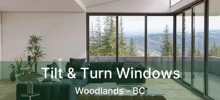  Tilt & Turn Windows Woodlands - BC