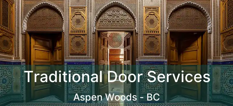  Traditional Door Services Aspen Woods - BC