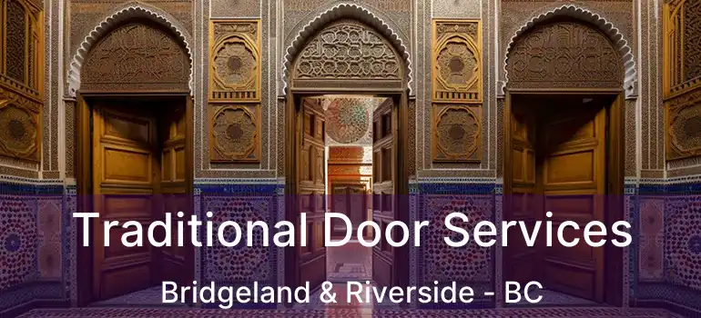  Traditional Door Services Bridgeland & Riverside - BC
