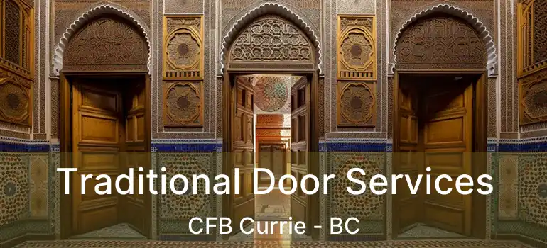  Traditional Door Services CFB Currie - BC