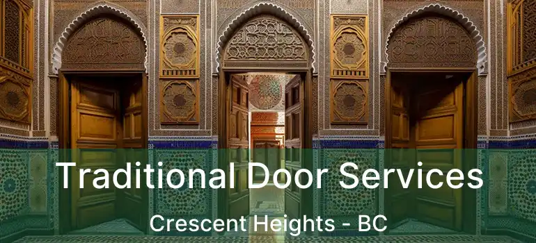  Traditional Door Services Crescent Heights - BC