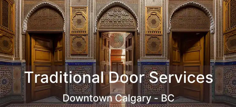  Traditional Door Services Downtown Calgary - BC