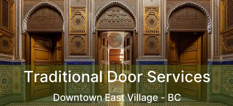  Traditional Door Services Downtown East Village - BC