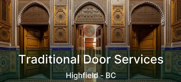  Traditional Door Services Highfield - BC