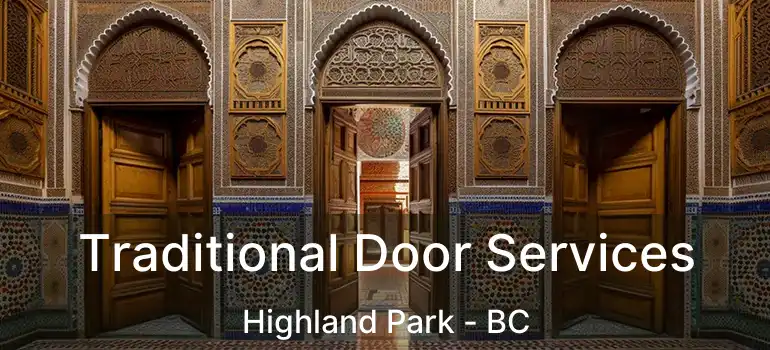  Traditional Door Services Highland Park - BC