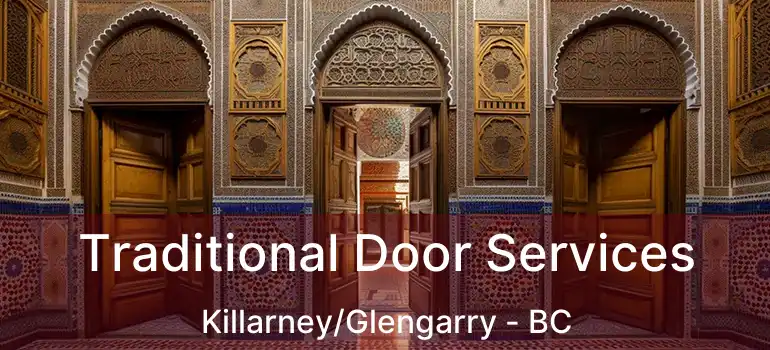  Traditional Door Services Killarney/Glengarry - BC