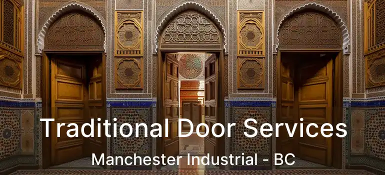  Traditional Door Services Manchester Industrial - BC
