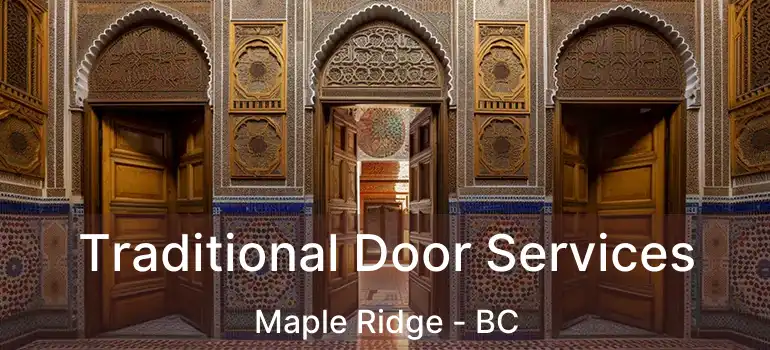  Traditional Door Services Maple Ridge - BC