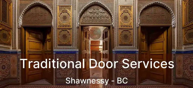  Traditional Door Services Shawnessy - BC