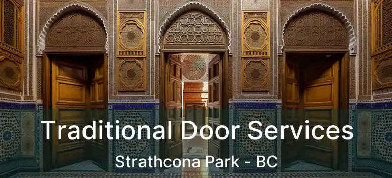  Traditional Door Services Strathcona Park - BC