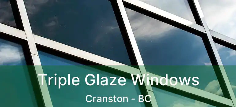  Triple Glaze Windows Cranston - BC