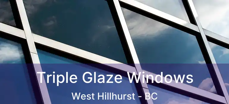  Triple Glaze Windows West Hillhurst - BC