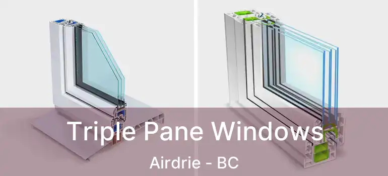  Triple Pane Windows Airdrie - BC