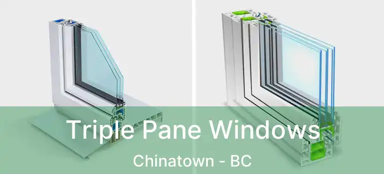  Triple Pane Windows Chinatown - BC
