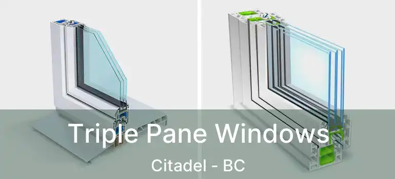  Triple Pane Windows Citadel - BC