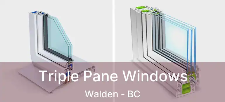  Triple Pane Windows Walden - BC