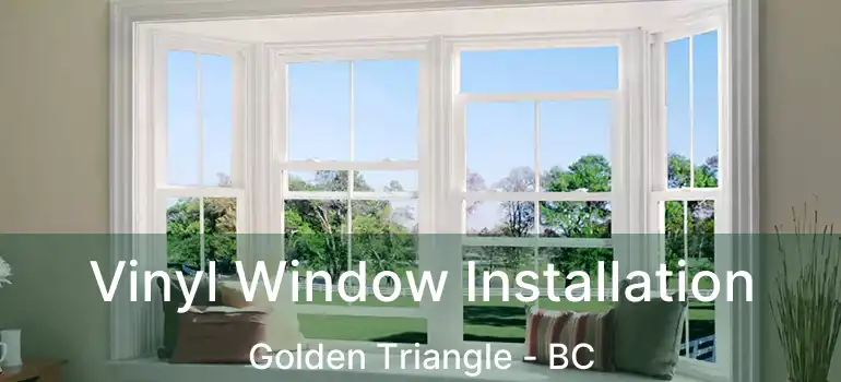  Vinyl Window Installation Golden Triangle - BC