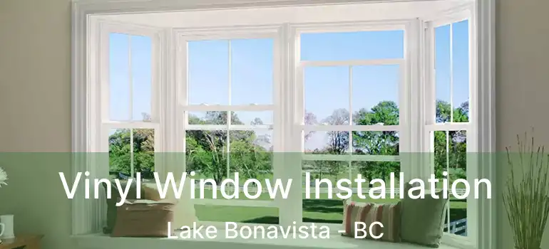  Vinyl Window Installation Lake Bonavista - BC