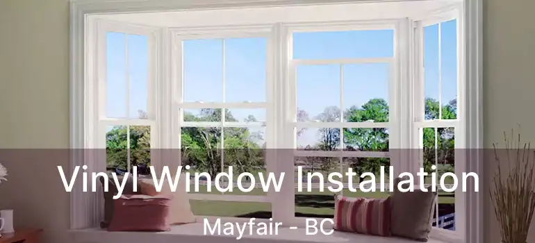  Vinyl Window Installation Mayfair - BC