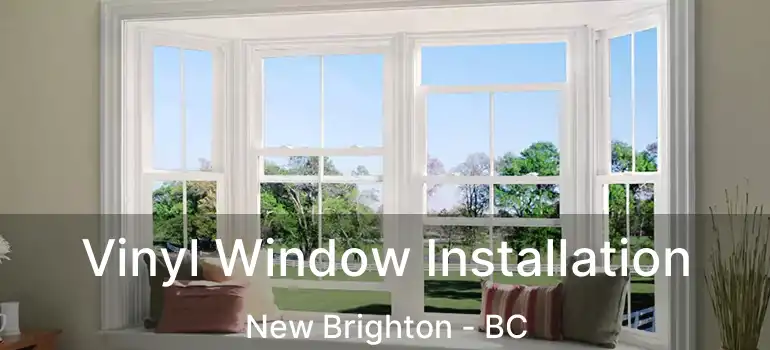  Vinyl Window Installation New Brighton - BC