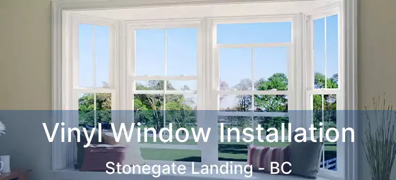  Vinyl Window Installation Stonegate Landing - BC